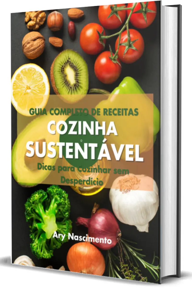 Cozinha Sustentável – Guia Completo de Receitas