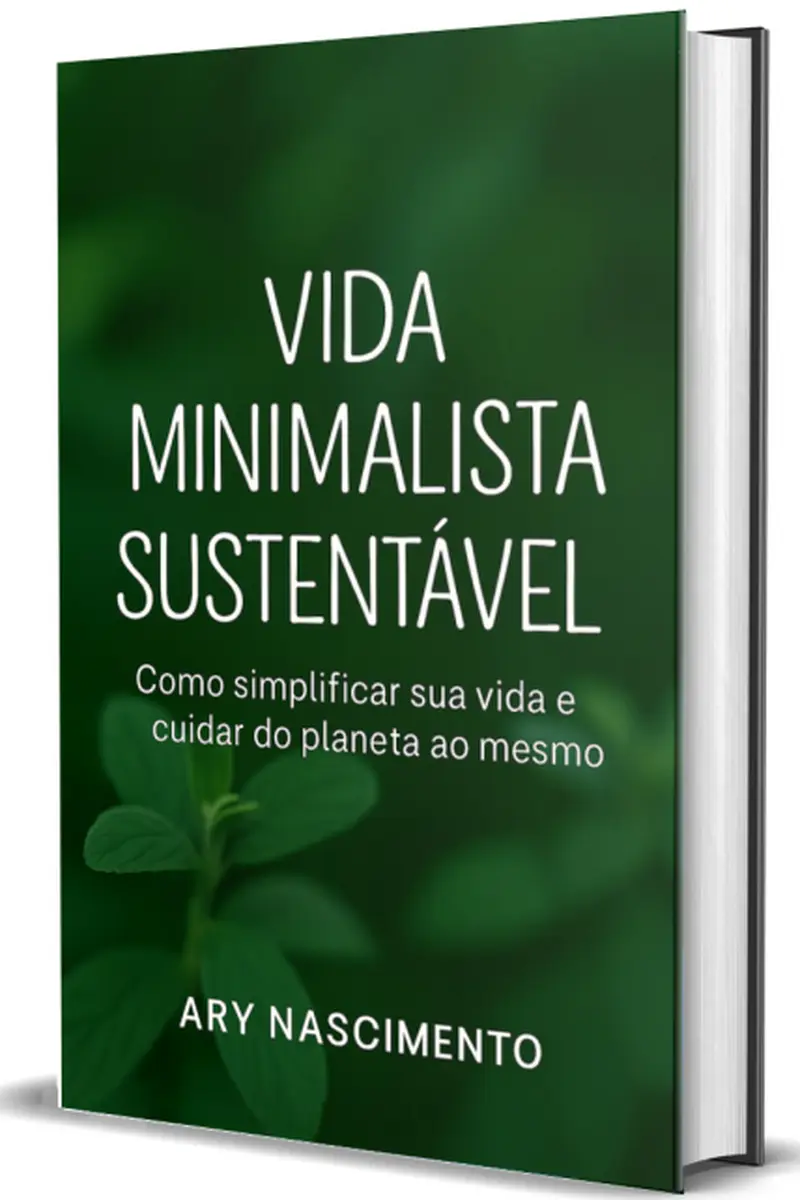 Vida Minimalista Sustentável